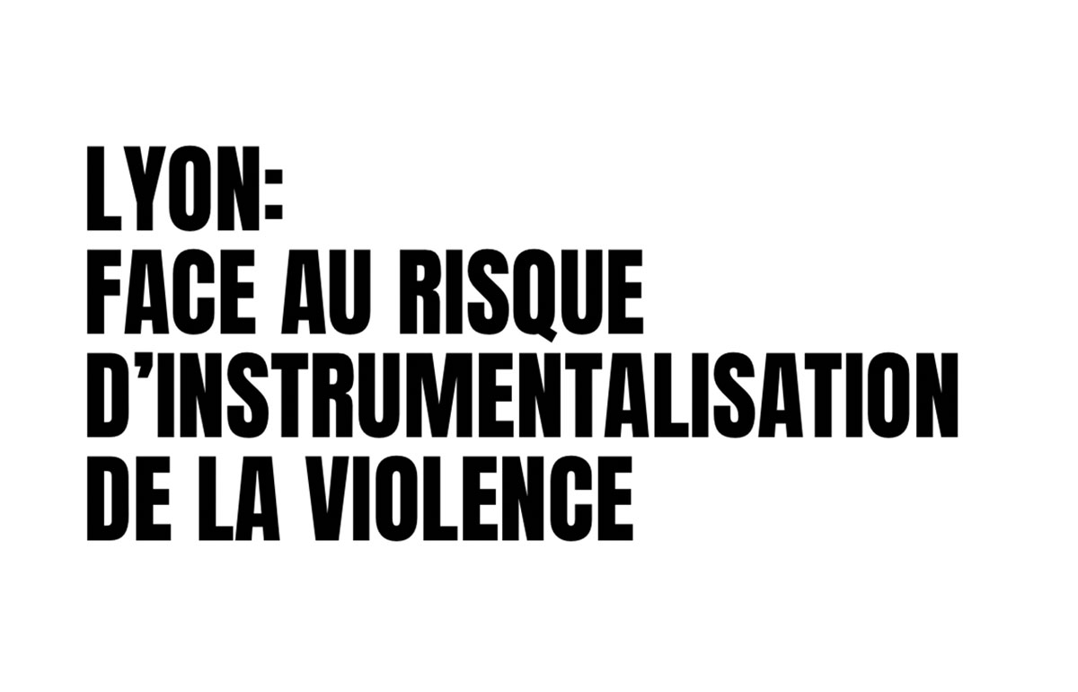 Lyon face au risque d’instrumentalisation de la violence.